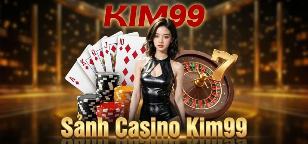 Sảnh Casino Kim99