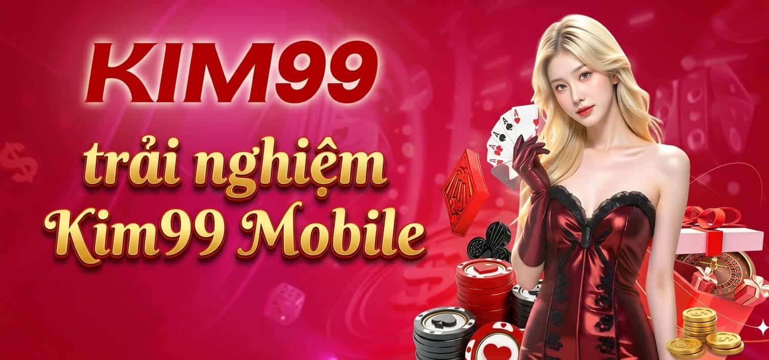 trải nghiệm Kim99 Mobile